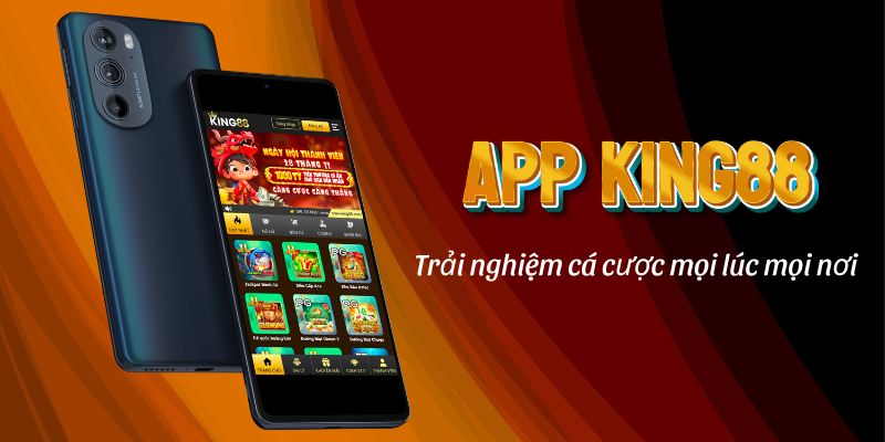 Hướng dẫn cách tải app King88 cho điện thoại IOS và Android 7 Những ưu điểm khi tải app King88 cho điện thoại